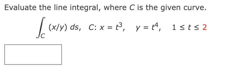 evaluate the line integral where c is the given curve