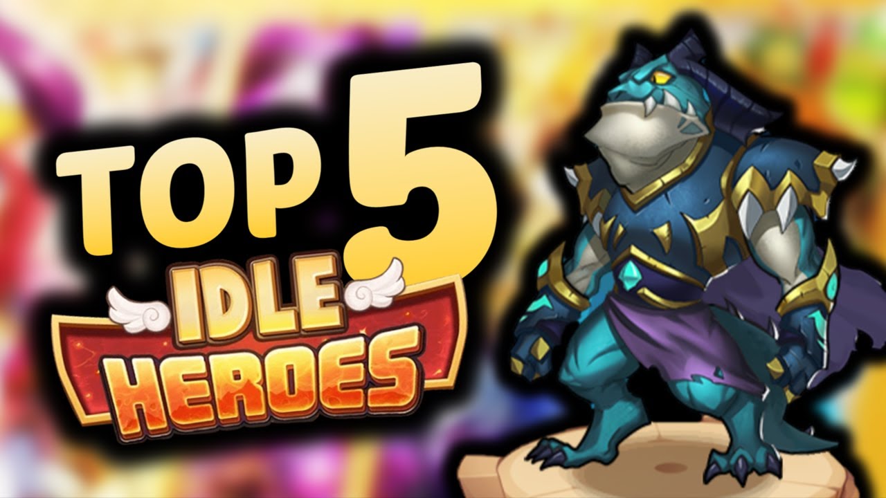 idle heroes best heroes