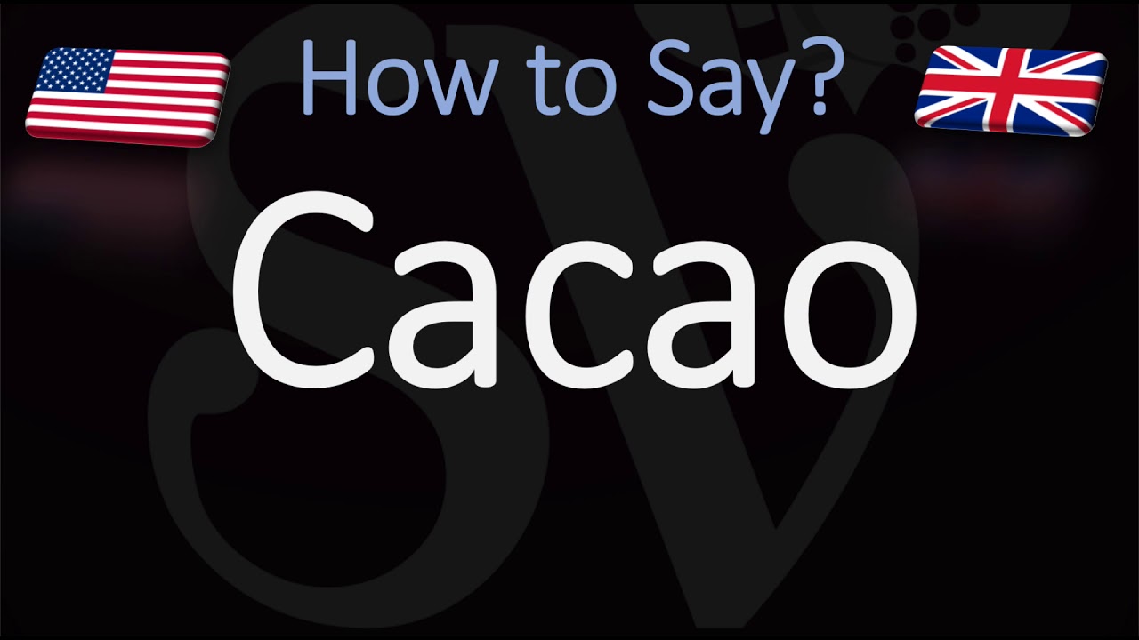 cacao pronunciation