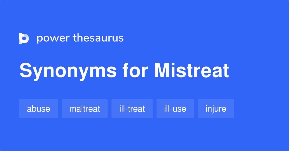 mistreat synonym