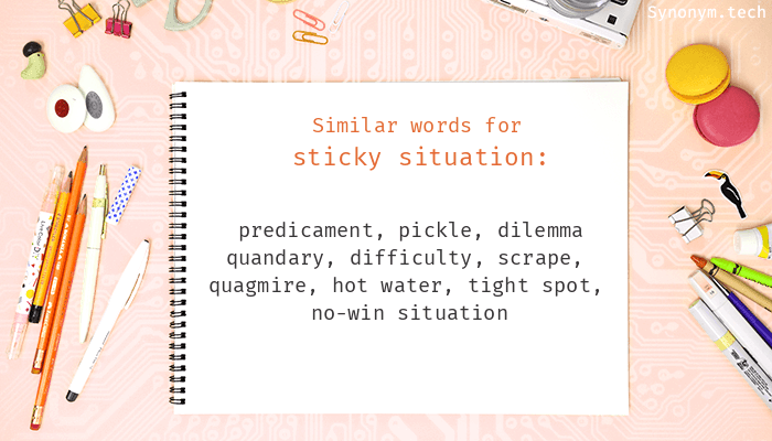 sticky situation synonym