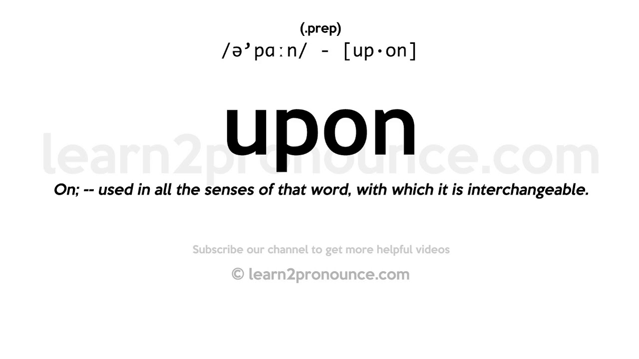 upon pronunciation