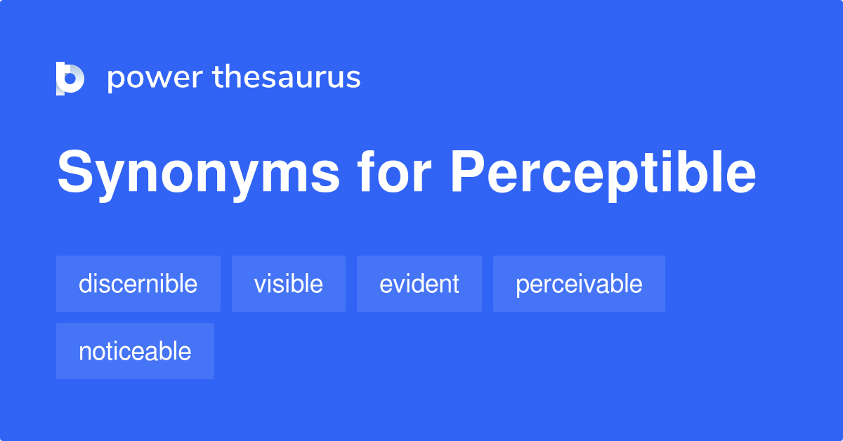 perceptible synonym