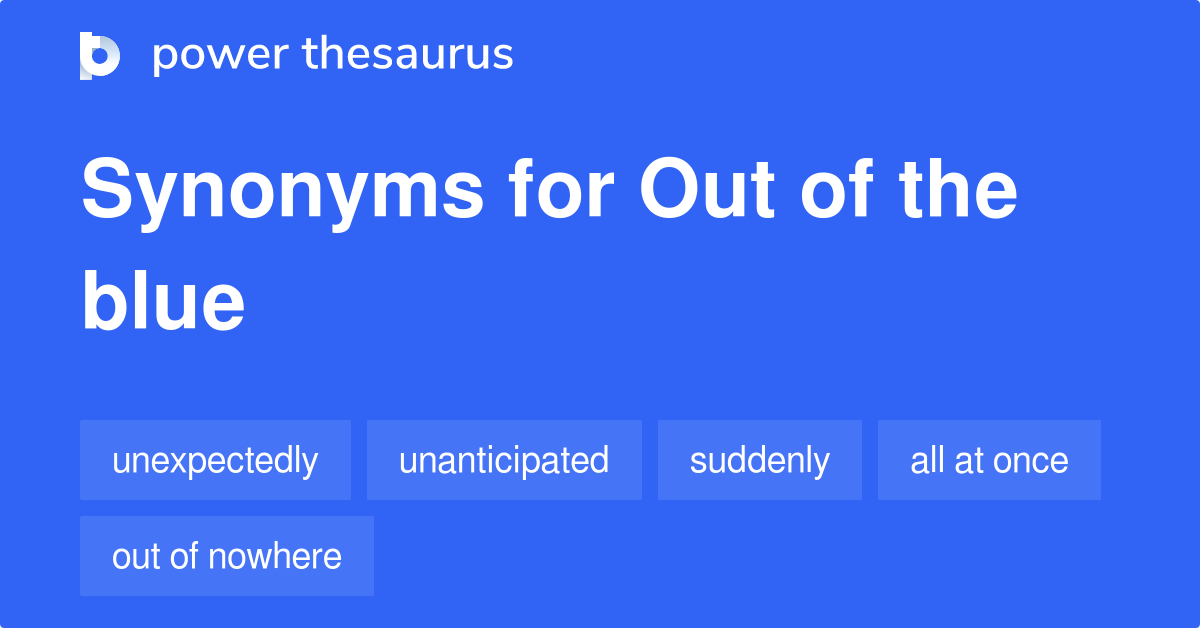 out of the blue synonym