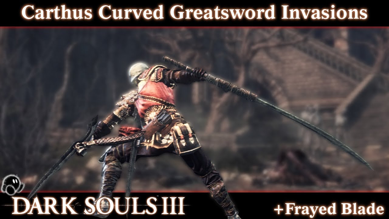 dark souls 3 carthus curved greatsword