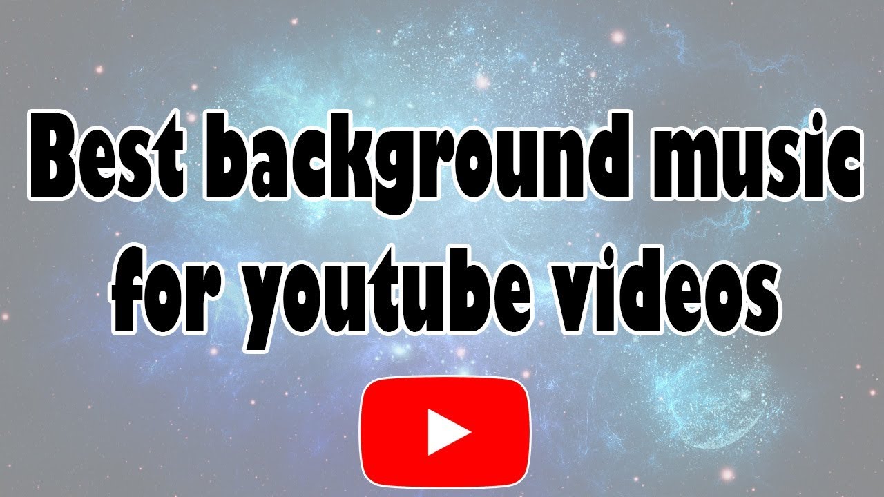 background music for youtube videos