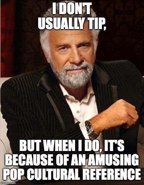 i dont always memes