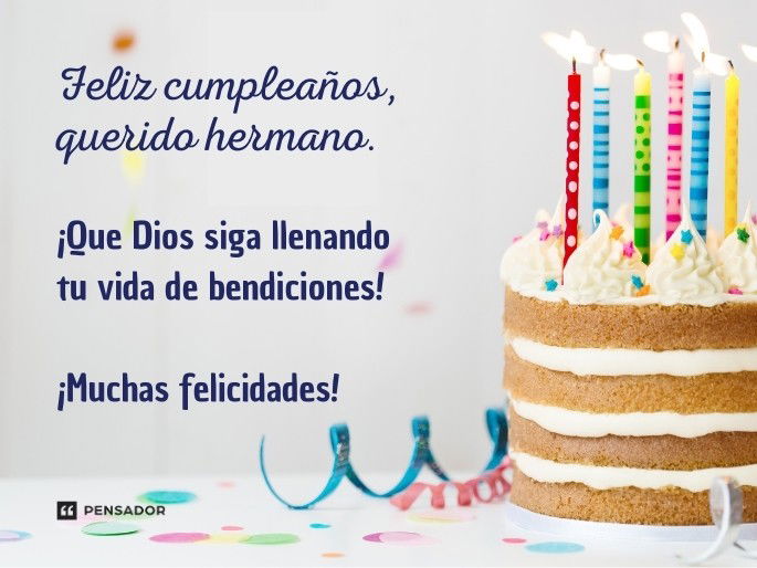 feliz cumpleaños al mejor hermano