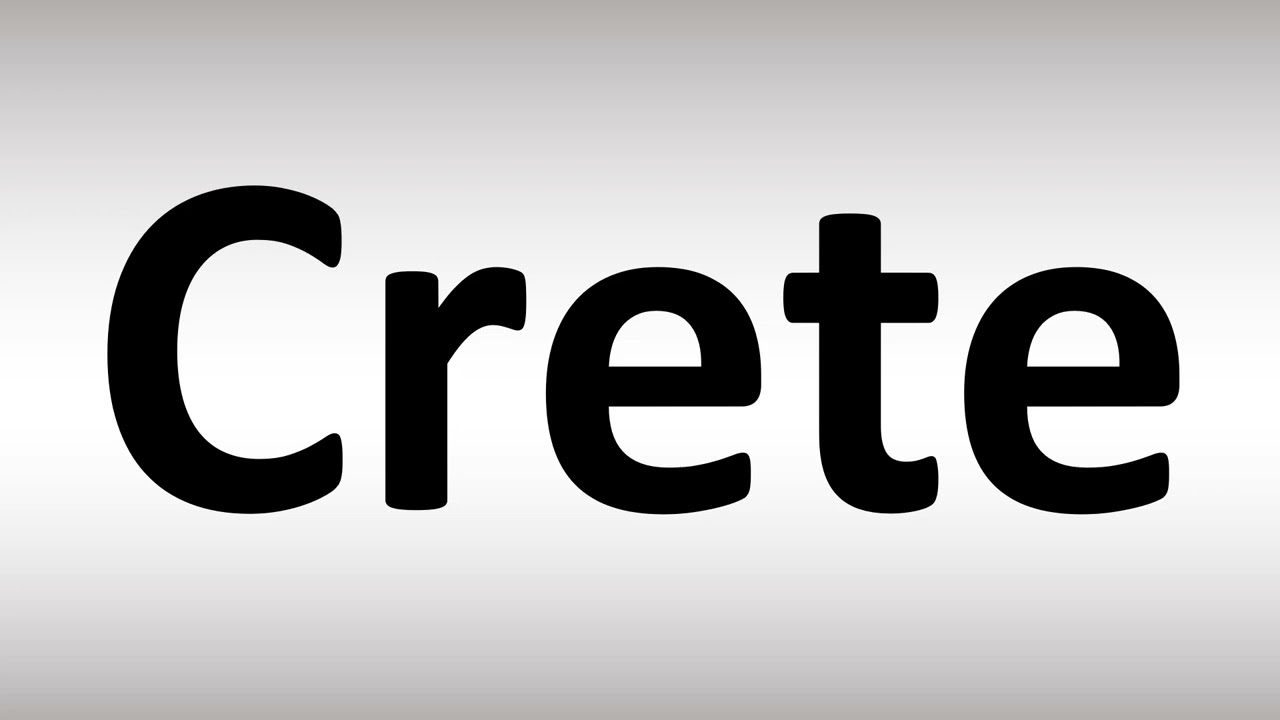 pronunciation of crete