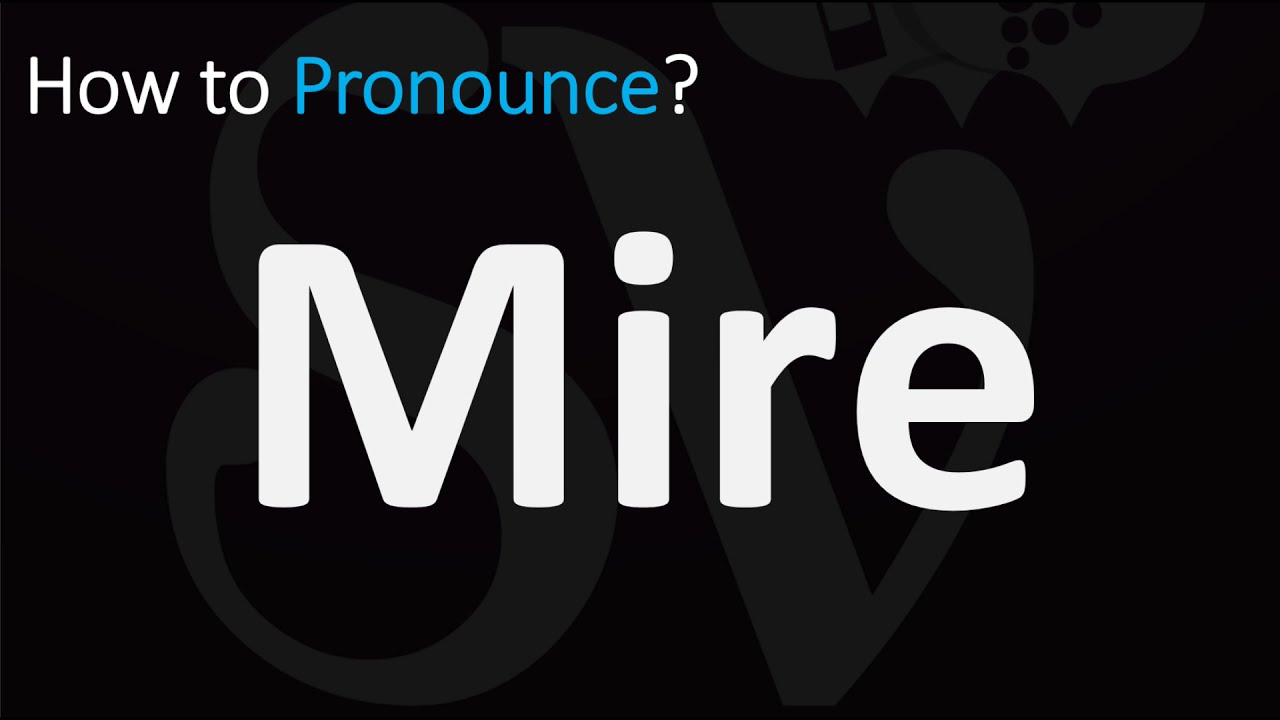 mire pronunciation