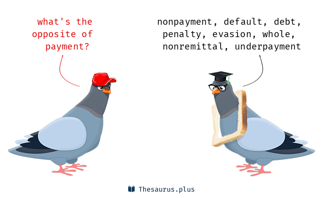 antonym of payment