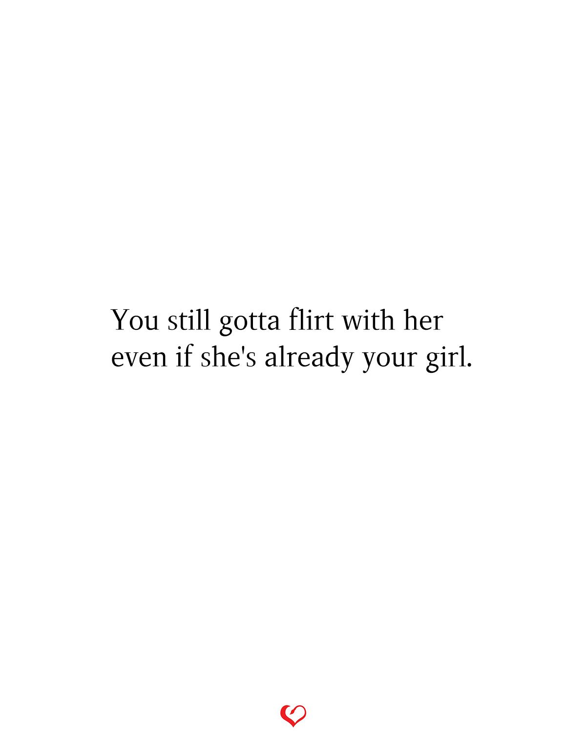 flirt with your girlfriend quotes