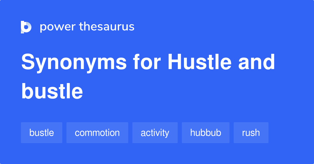 hustle and bustle synonym