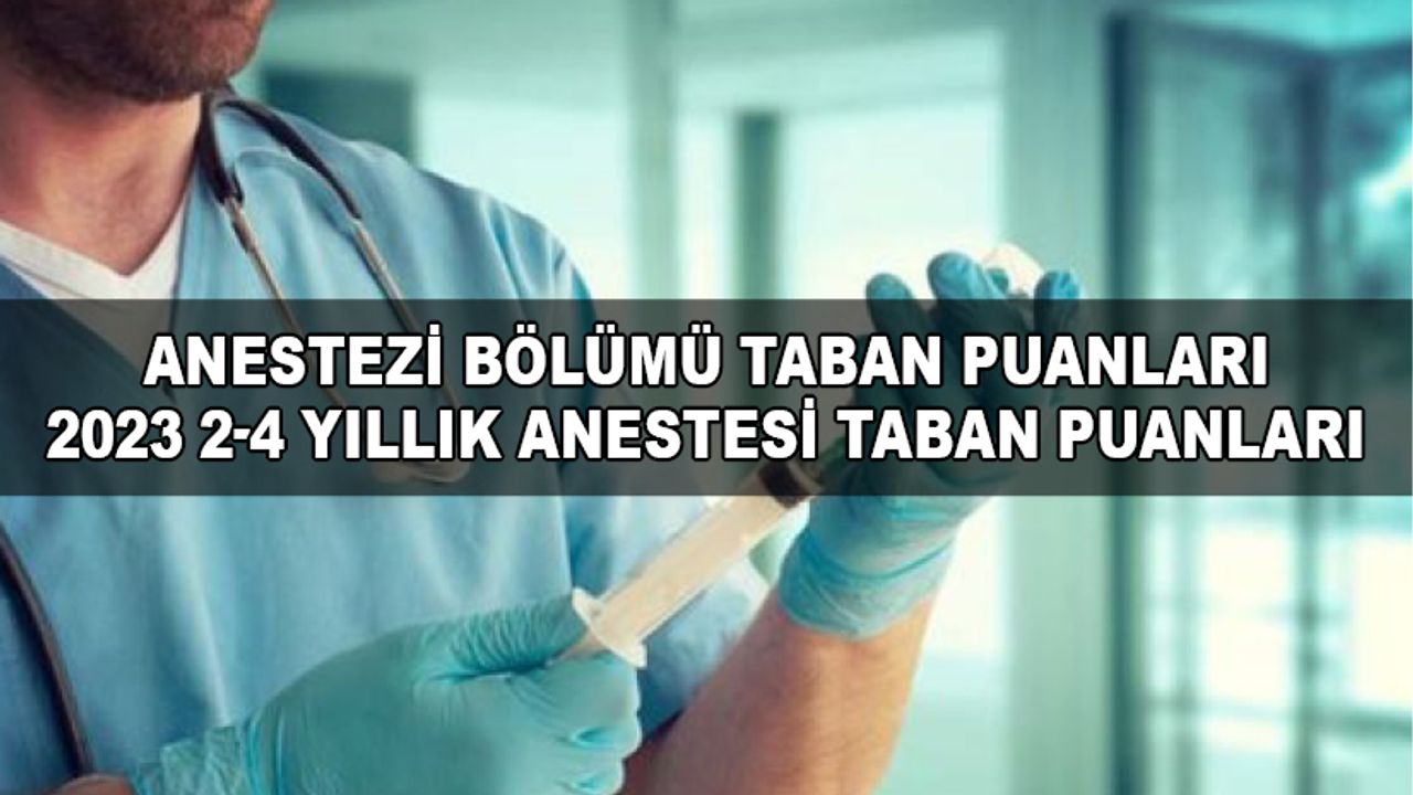 2 yıllık anestezi taban puanları 2023