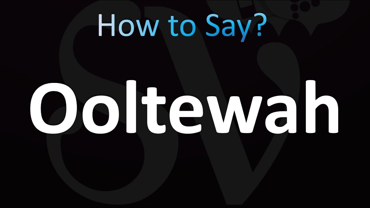 ooltewah pronunciation