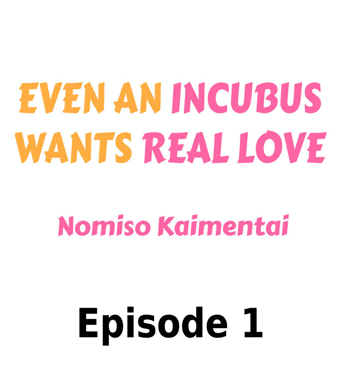 even an incubus wants real love