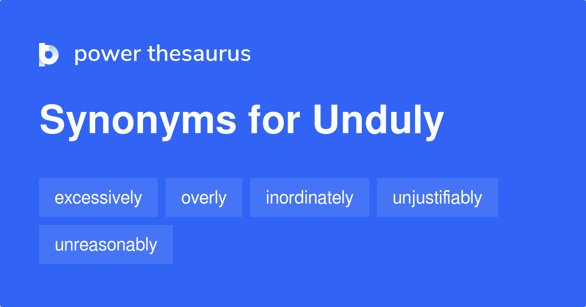 unduly synonym