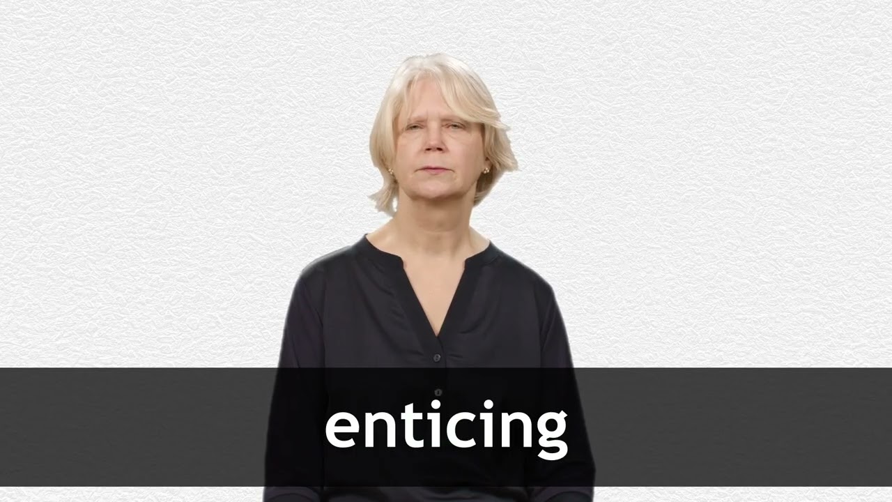 how to pronounce enticing