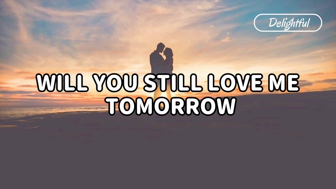 will you still love me tomorrow lyrics