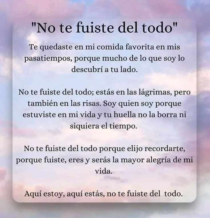 no te fuiste del todo frases