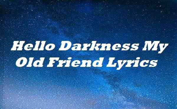 hello darkness lyrics