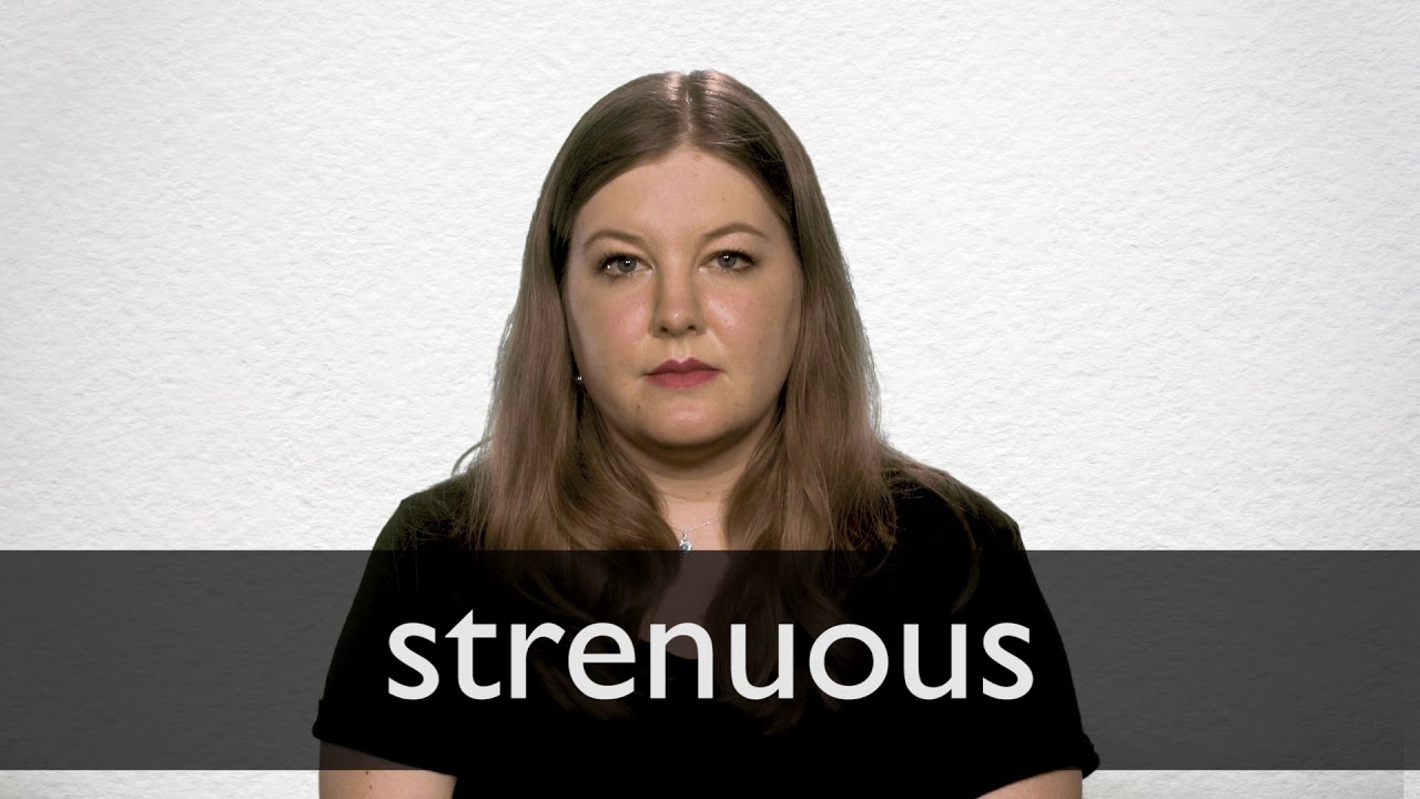 how to pronounce strenuously