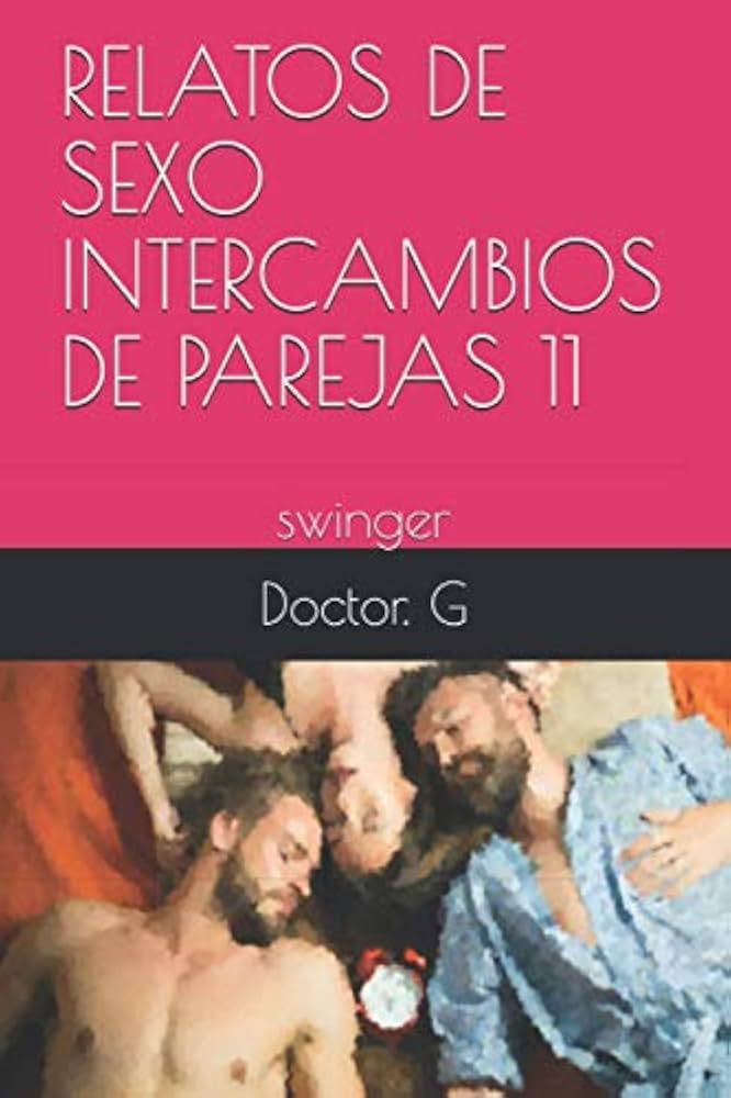 relatos intercambios de parejas