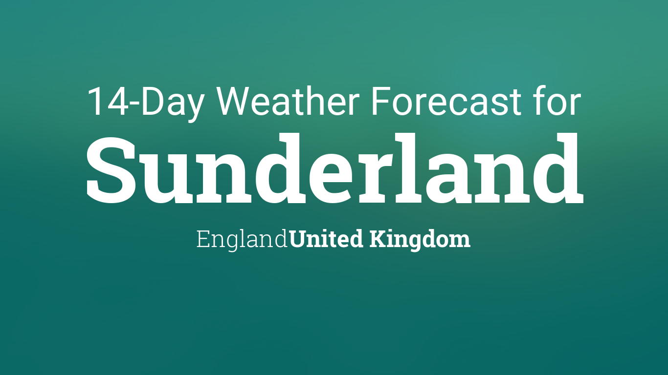 sunderland weather 7 day forecast