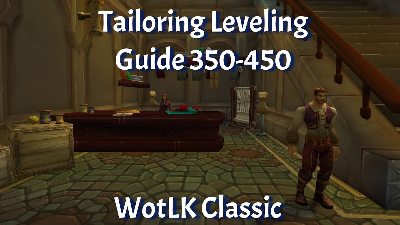 wotlk tailoring guide