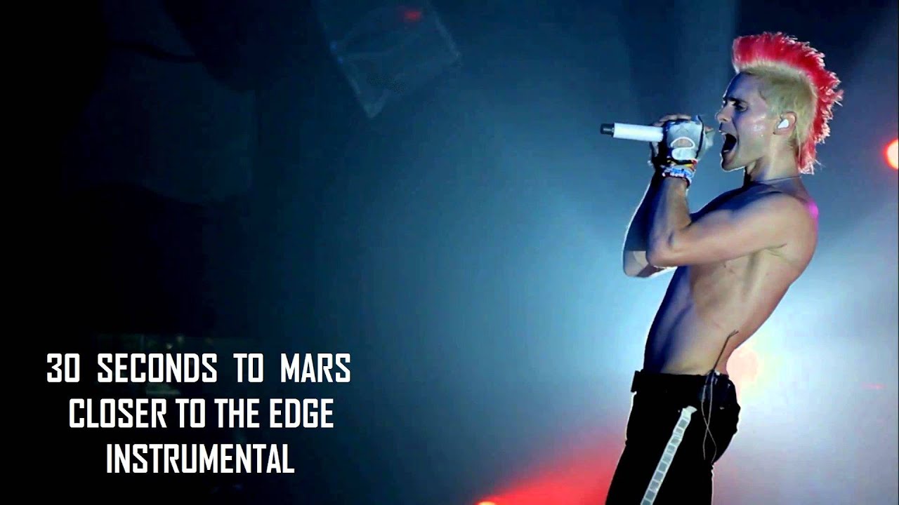 30 seconds to mars closer to the edge