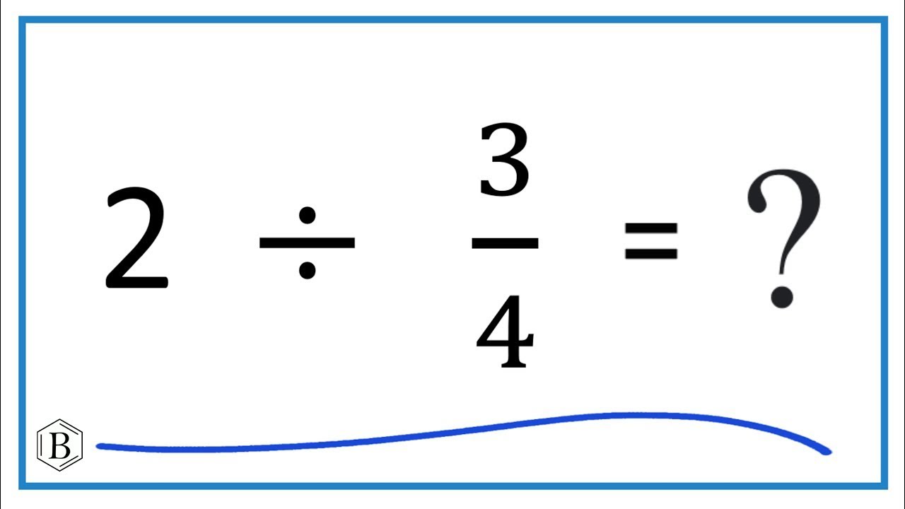 3/4 divided by 2