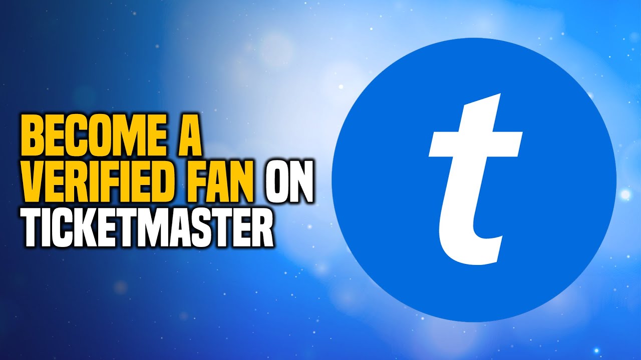 how to get verified fan on ticketmaster