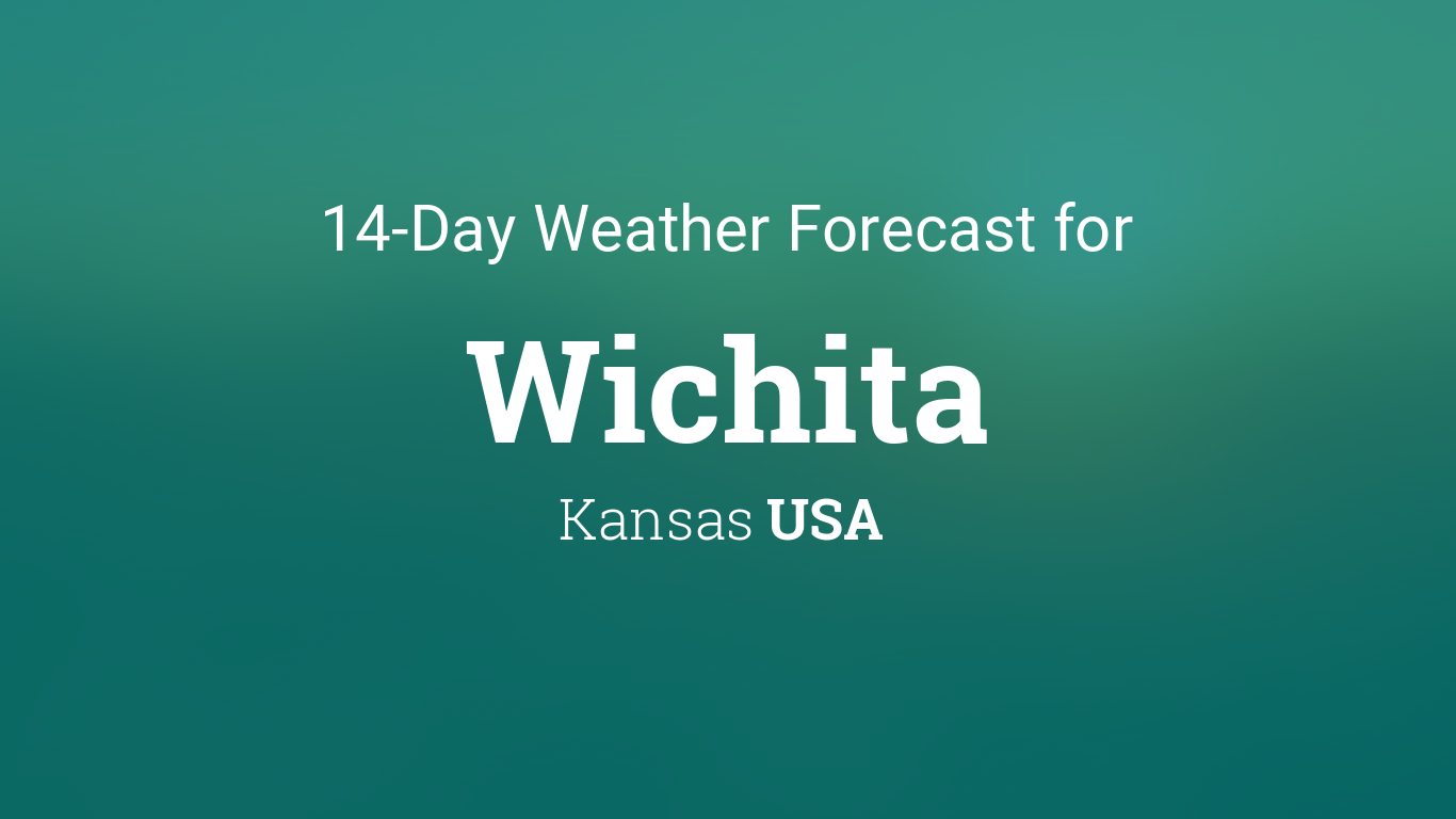 wichita long range weather forecast