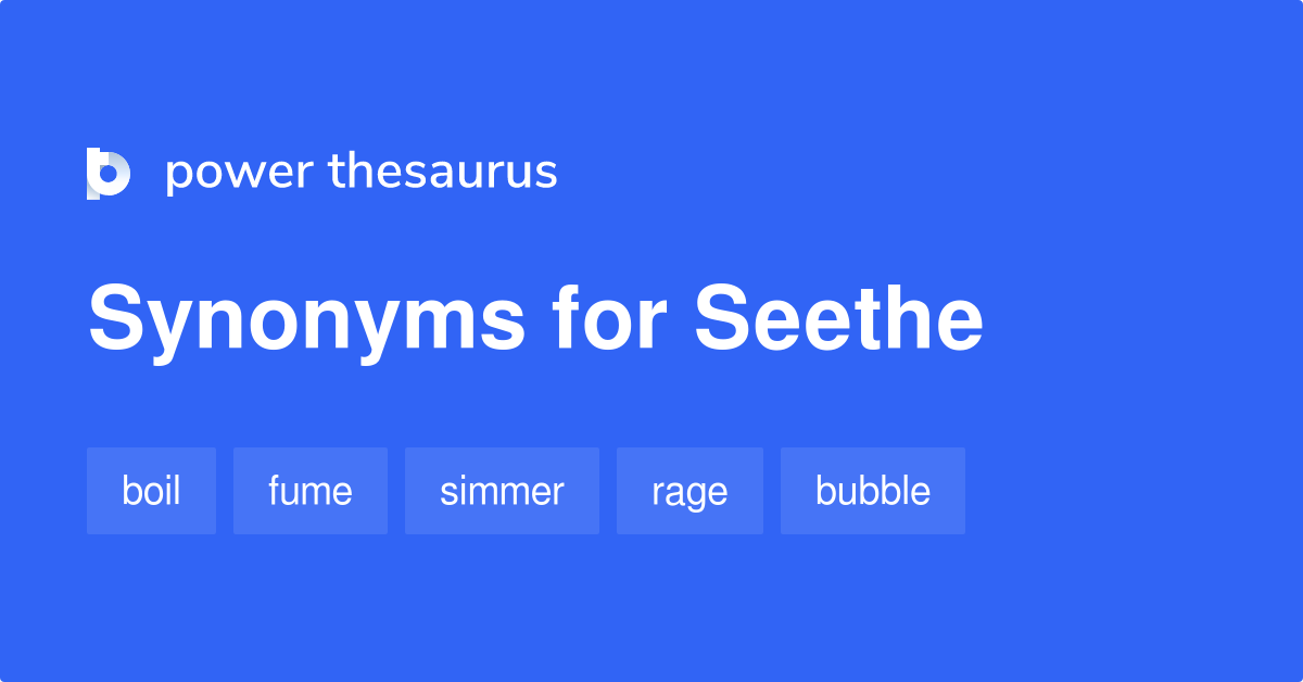 synonyms for seethe