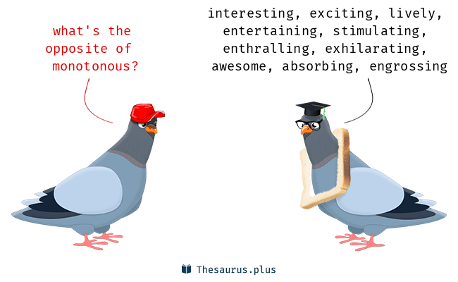 monotonous antonym