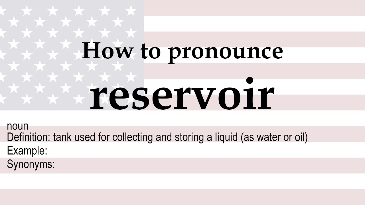 how to pronounce reservoirs