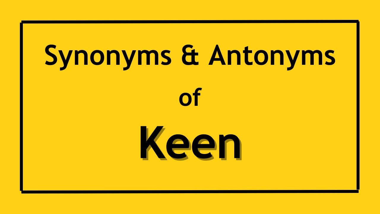 antonyms keen