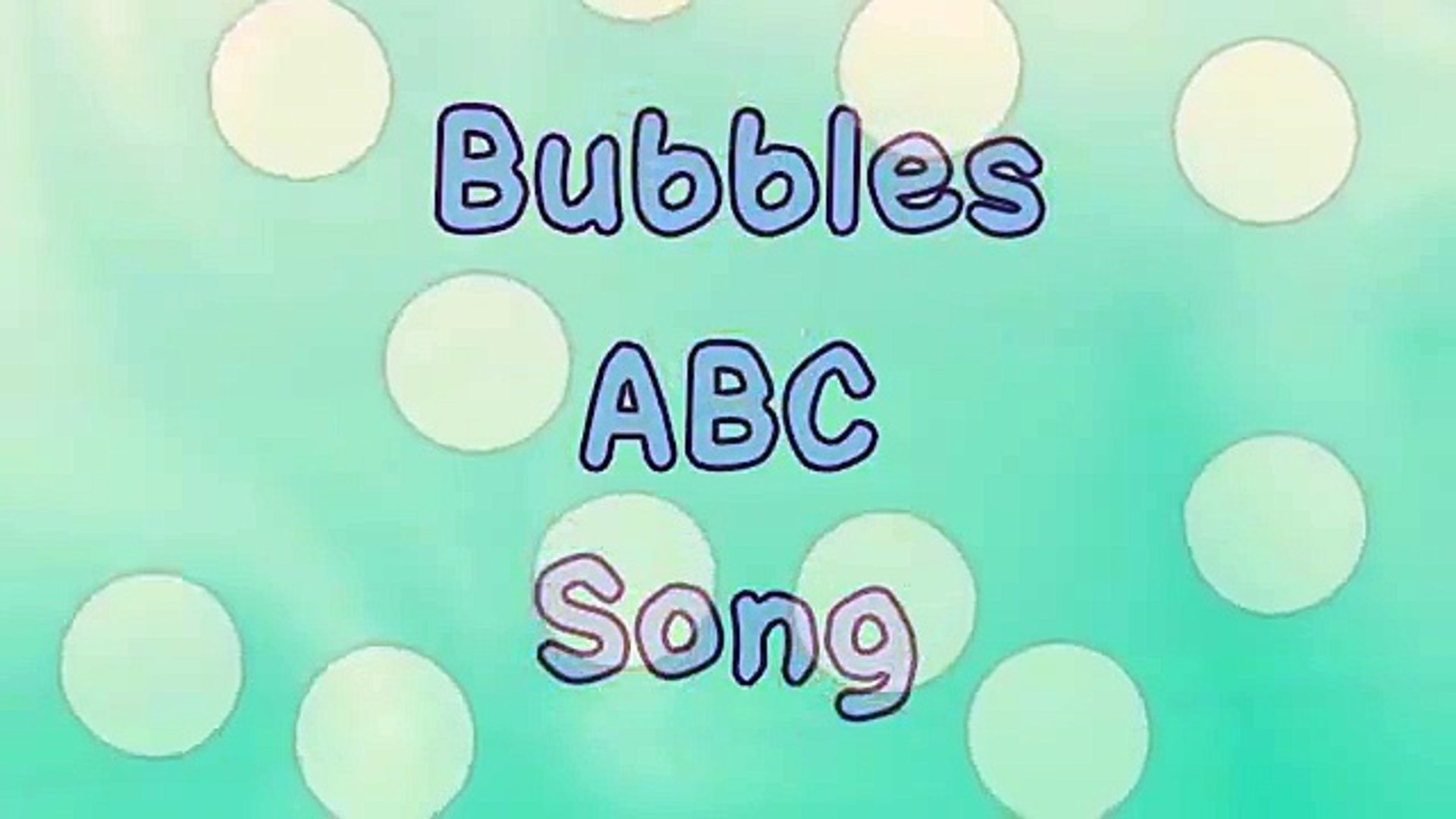 bubbles abc song