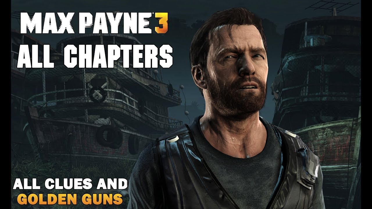 how many chapters in max payne 3