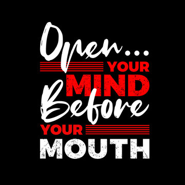 open your mind before your mouth traducir