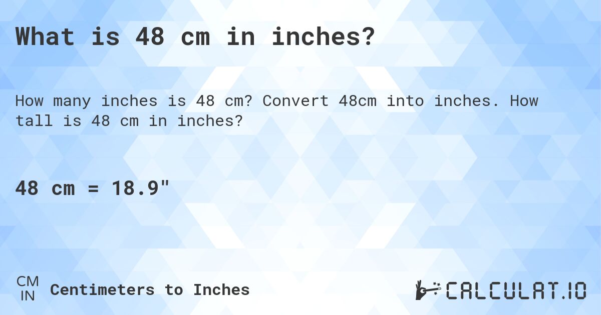 48 inches to cm