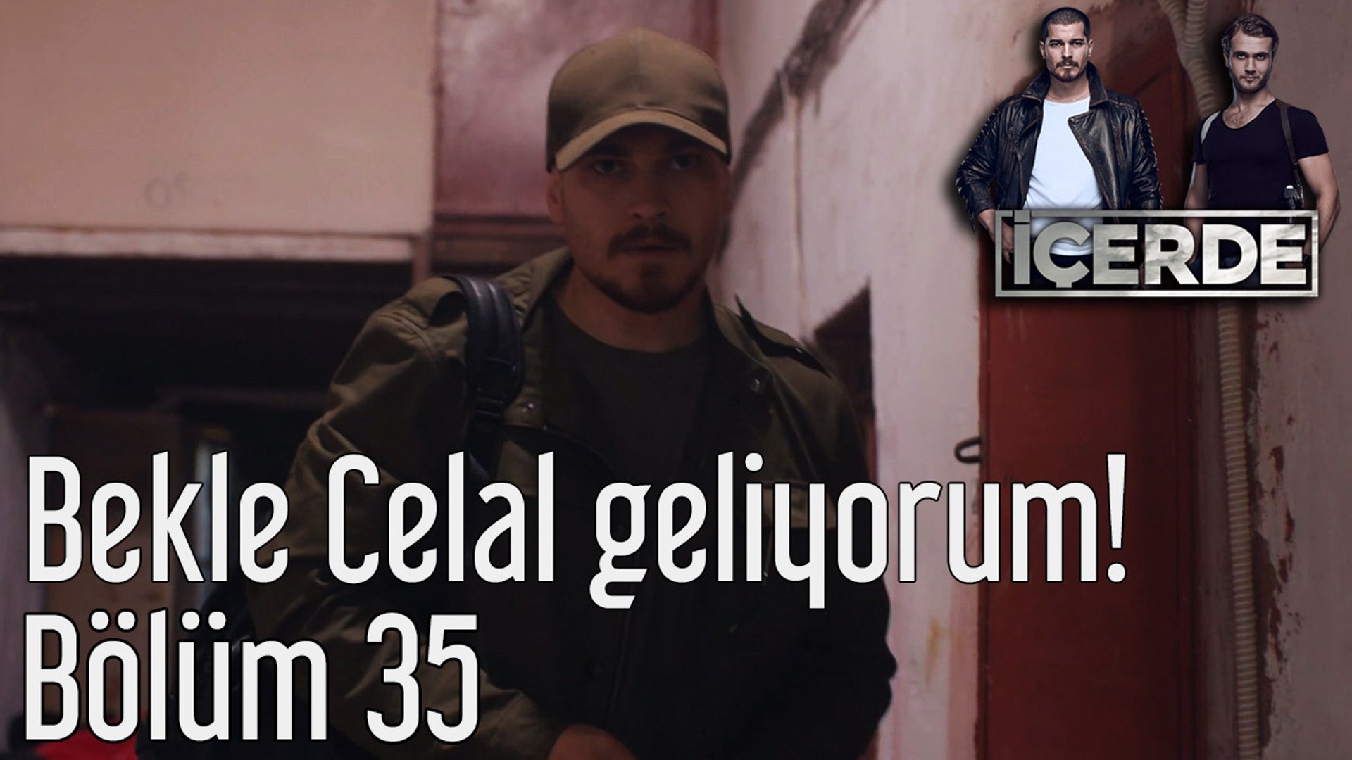 icerde 35 bolum full