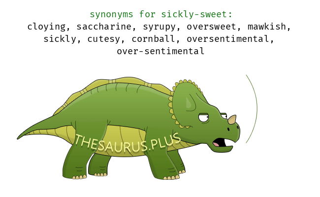 sickeningly sweet synonym