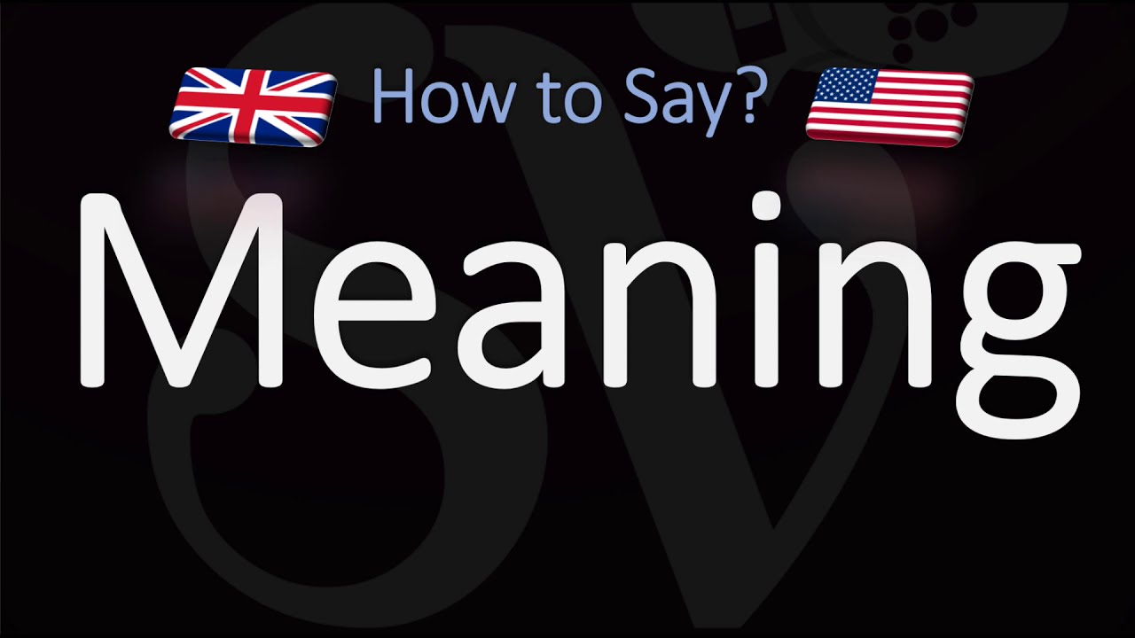 how to pronounce meaning