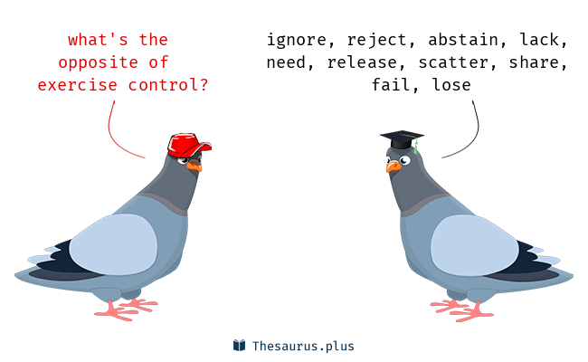 antonym of controlled