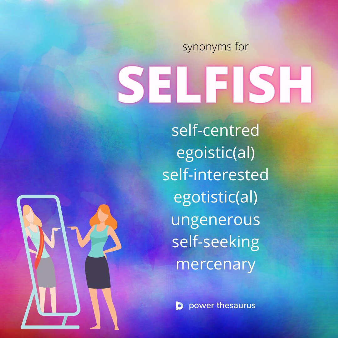 synonym for selfish