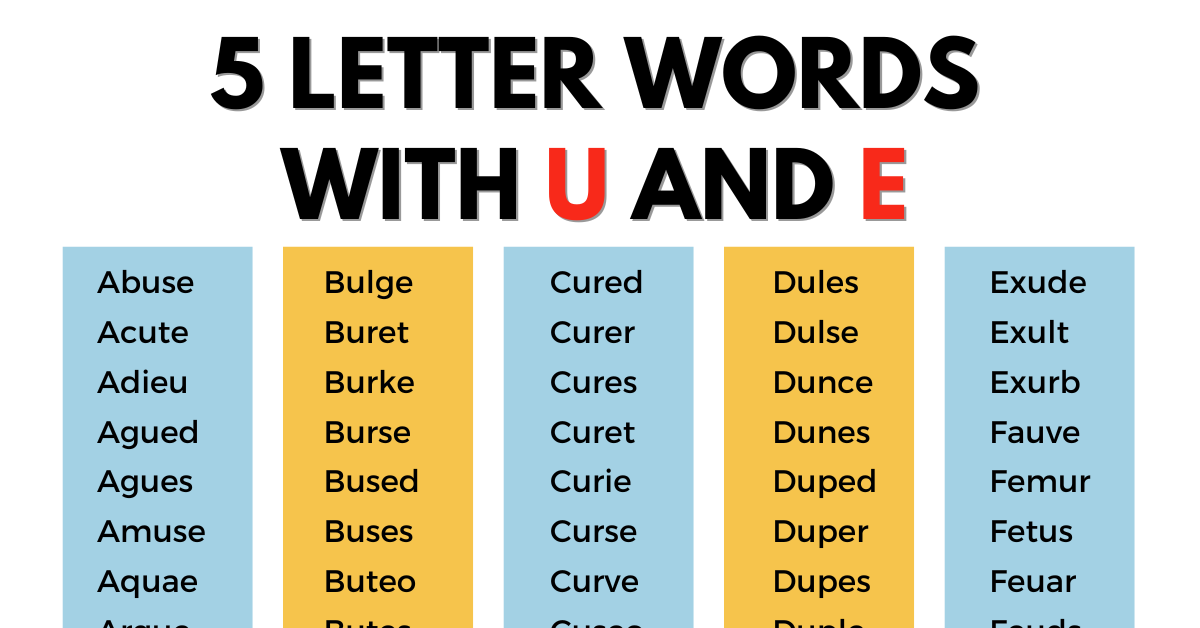 5 letter words with u and e