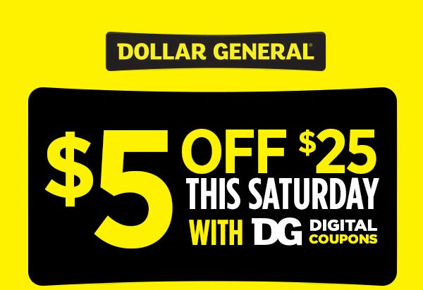 $5 off $25 dollar general scenarios for today