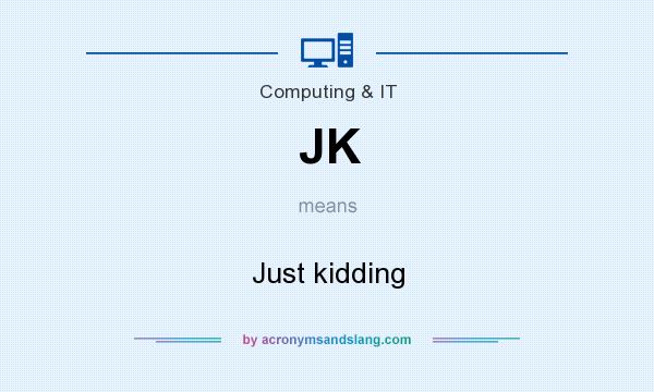 jk meaning in text