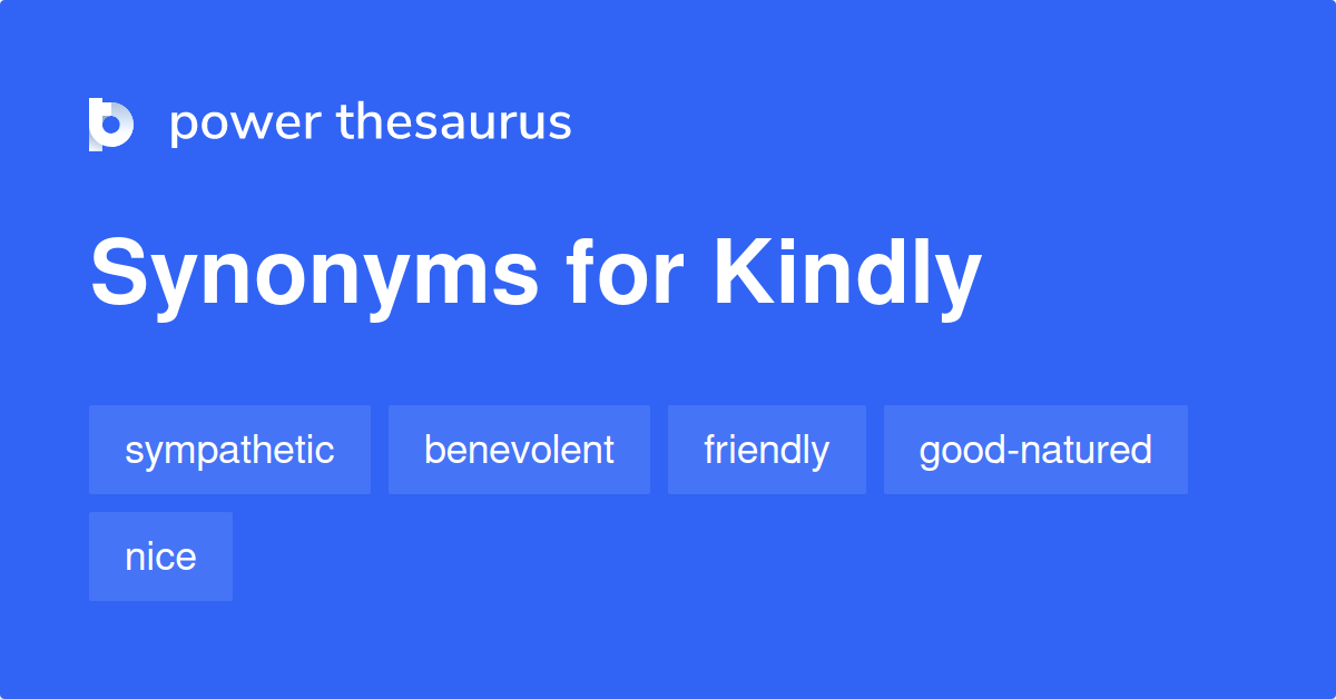 antonym of kindly